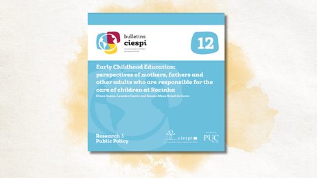 Research and Policy Report #12 from the International Center for Research and Policy on Childhood at the Pontifical Catholic University of Rio de Janeiro